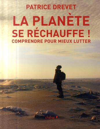 Couverture du livre « Comprendre pour mieux lutter » de Patrick Drevet aux éditions Chene