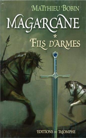 Couverture du livre « Magarcane Tome 1 : fils d'armes » de Matthieu Bobin aux éditions Triomphe