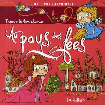 Couverture du livre « Trouve Le Bon Chemin ; Au Pays Des Fées » de Denis Langlois aux éditions Tourbillon