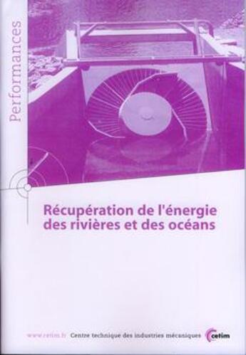 Couverture du livre « Recuperation de l'energie des rivieres et des oceans performances 9q119 » de  aux éditions Cetim