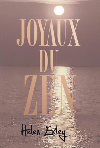 Couverture du livre « Joyaux du zen » de Helen Exley aux éditions Exley