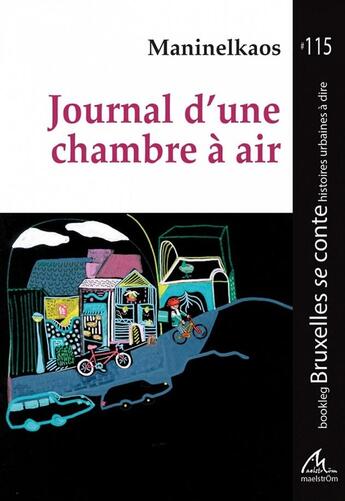 Couverture du livre « Journal d'une chambre à air » de Maninelkaos aux éditions Maelstrom