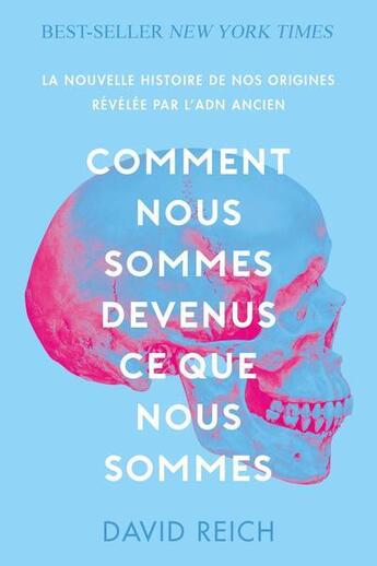 Couverture du livre « Comment nous sommes devenus ce que nous sommes » de David Reich aux éditions Quanto