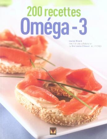 Couverture du livre « 200 recettes oméga-3 » de Louise Rivard aux éditions Modus Vivendi
