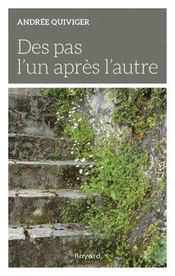 Couverture du livre « Des pas l'un après l'autre » de Andree Quiviger aux éditions Bayard Canada