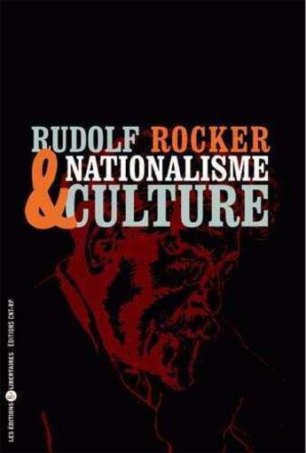 Couverture du livre « Nationalisme et culture » de Rudolf Rocker aux éditions Editions Libertaires