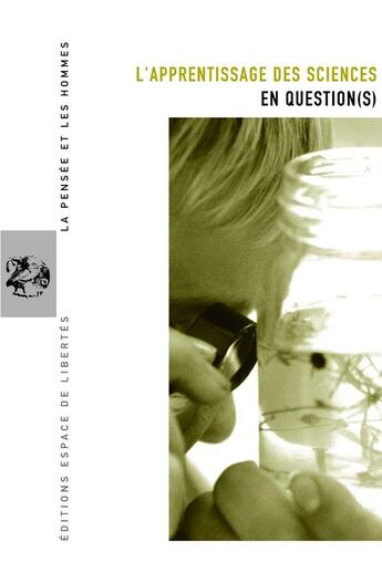 Couverture du livre « La pensée et les hommes T.58/59 ; l'apprentissage des sciences en question(s) » de  aux éditions Centre D'action Laique