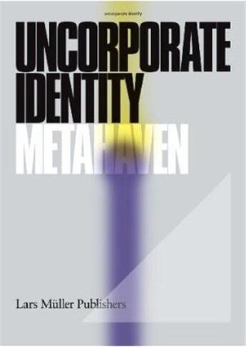 Couverture du livre « Metahaven uncorporate identity » de Van Eyck Jan aux éditions Lars Muller