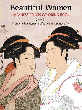 Couverture du livre « Beautiful women japanese prints coloring book » de Vickers Adrian aux éditions Tuttle