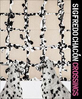 Couverture du livre « Sigfredo Chacon : crossings » de Jesus Fuenmayor aux éditions Acc Art Books