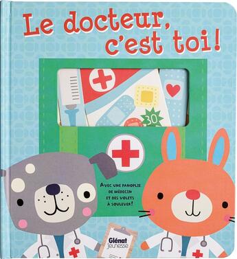 Couverture du livre « Le docteur, c'est toi ! » de Dawn Machell et Susie Brooks aux éditions Glenat Jeunesse