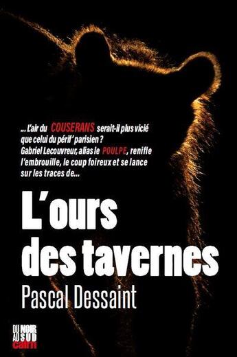 Couverture du livre « L'ours des tavernes » de Pascal Dessaint aux éditions Cairn