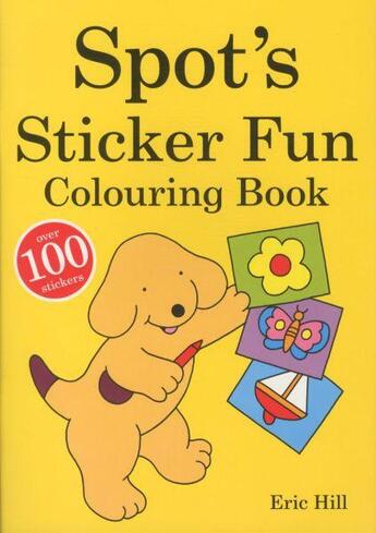 Couverture du livre « Spot's sticker fun colouring book » de Eric Hill aux éditions Warne Frederick