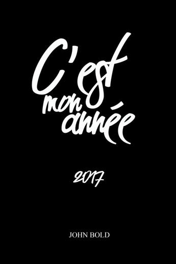 Couverture du livre « C'est Mon Année » de John Bold aux éditions Lulu