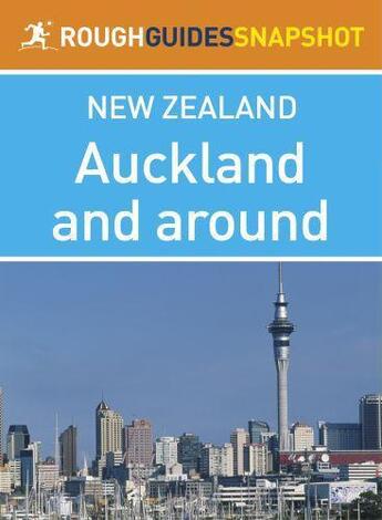 Couverture du livre « Auckland and around Rough Guides Snapshot New Zealand (includes the Wa » de Mudd Tony aux éditions Epagine