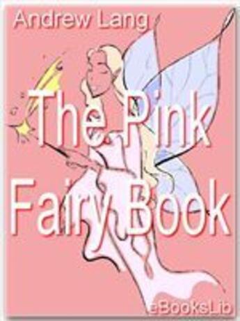 Couverture du livre « The Pink Fairy Book » de Andrew Lang aux éditions Ebookslib