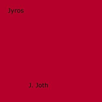 Couverture du livre « Jyros » de J. Joth aux éditions Disruptive Publishing