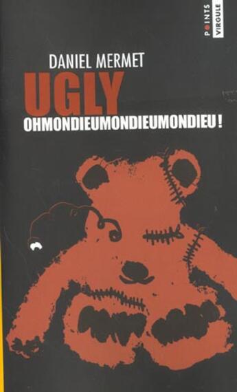 Couverture du livre « Ugly. Ohmondieumondieumondieu ! » de Mermet Daniel aux éditions Points