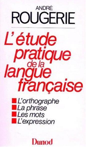 Couverture du livre « Etude Pratique De La Langue Francaise » de Rougerie aux éditions Bordas