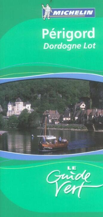 Couverture du livre « Le guide vert T.19 ; PERIGORD, DORDOGNE, LOT » de Collectif Michelin aux éditions Michelin