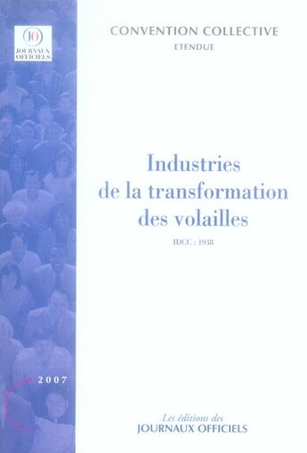 Couverture du livre « Industries de la transformation des volailles ; idcc 1938 (8e édition) » de Journaux Officiels aux éditions Direction Des Journaux Officiels