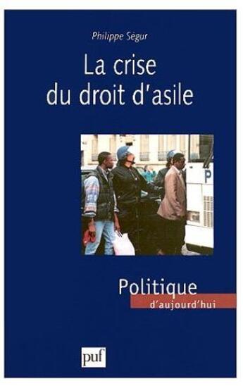 Couverture du livre « La crise du droit d'asile » de Segur P aux éditions Puf