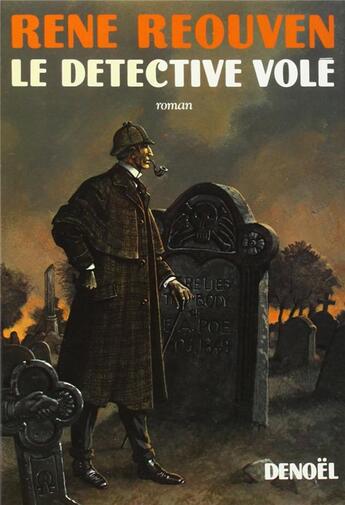 Couverture du livre « Le Détective volé : (Edgar Poe et Sherlock Holmes) » de René Reouven aux éditions Denoel