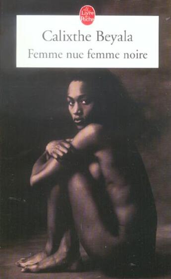 Couverture du livre « Femme nue femme noire » de Calixthe Beyala aux éditions Le Livre De Poche