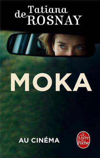 Couverture du livre « Moka » de Tatiana De Rosnay aux éditions Le Livre De Poche