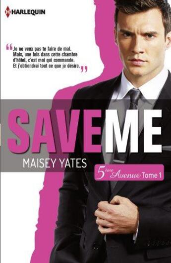 Couverture du livre « Save me » de Maisey Yates aux éditions Harlequin