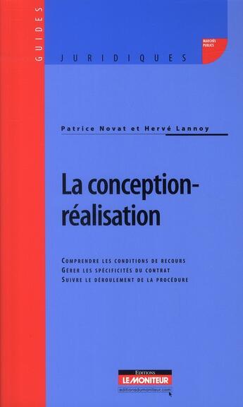 Couverture du livre « La conception-réalisation » de Novat-P+Lannoy-H aux éditions Le Moniteur