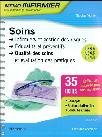 Couverture du livre « Soins infirmiers et gestion des risques ; soins éducatifs et préventifs ; qualité des soins et évaluation des pratiques » de Nicolas Vignier aux éditions Elsevier-masson