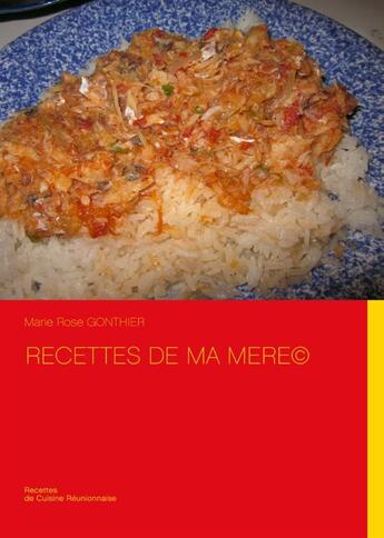 Couverture du livre « Recettes de ma mère » de Marie Rose Gonthier aux éditions Books On Demand