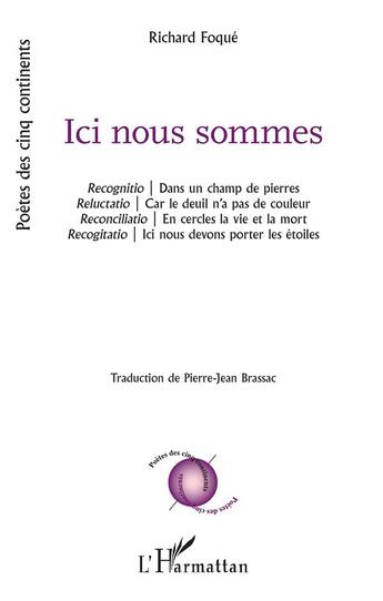 Couverture du livre « Ici nous sommes ; recognitio dans un champ de pierres » de Richard Foque aux éditions L'harmattan