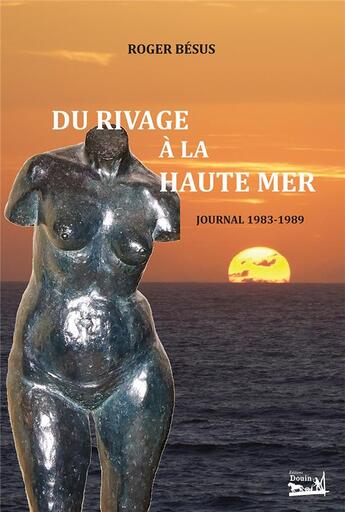 Couverture du livre « Du rivage à la haute mer ; journal 1983-1989 » de Besus Roger aux éditions Douin