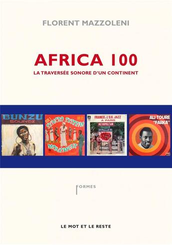 Couverture du livre « Africa 100 » de Florent Mazzoleni aux éditions Le Mot Et Le Reste