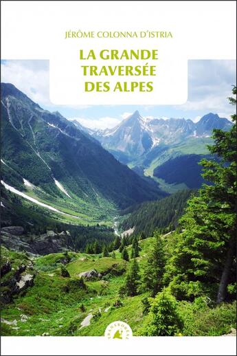 Couverture du livre « La grande traversée des Alpes » de Jerome Colonna D'Istria aux éditions Transboreal