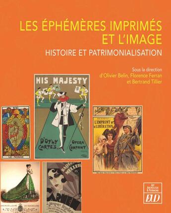 Couverture du livre « Les ephemeres imprimes et l'image - histoire et patrimonialisation » de Olivier Belin aux éditions Pu De Dijon