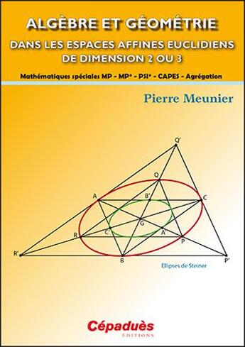 Couverture du livre « Algèbre et géométrie dans les espaces affines euclidiens de dimension 2 ou 3 » de Pierre Meunier aux éditions Cepadues