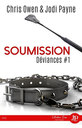 Couverture du livre « Déviances t.1 ; soumission » de Chris Owen et Jodi Payne aux éditions Juno Publishing