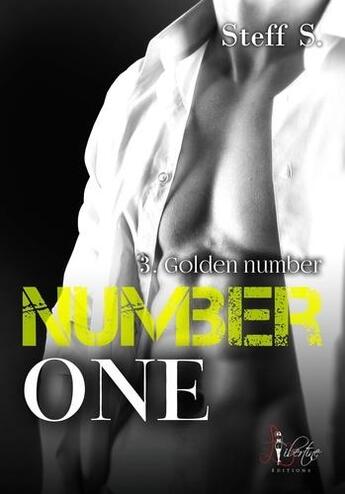 Couverture du livre « Number one tome 3 - golden number » de S. Steff aux éditions Libertine