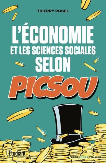 Couverture du livre « L'économie et les sciences sociales selon Picsou » de Thierry Rogel aux éditions L'etudiant