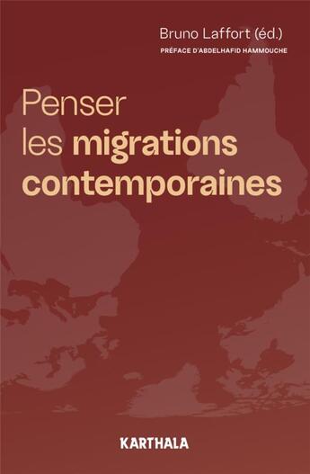 Couverture du livre « Penser les migrations contemporaines » de Bruno Laffont aux éditions Karthala