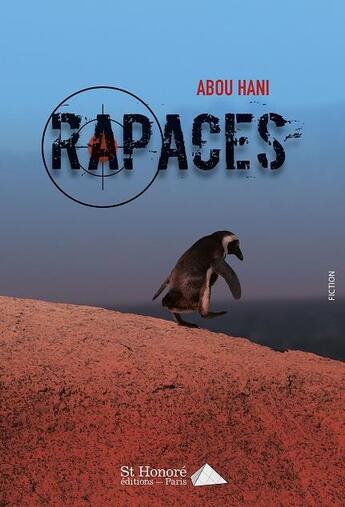 Couverture du livre « Rapaces » de Hani Abou aux éditions Saint Honore Editions