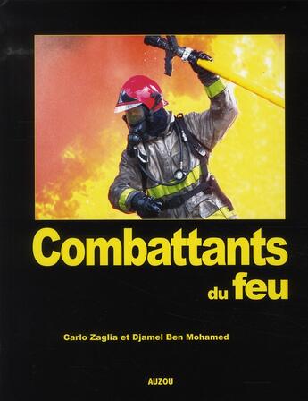 Couverture du livre « Combattants du feu » de Djamel Ben Mohamed et July Zaglia aux éditions Auzou