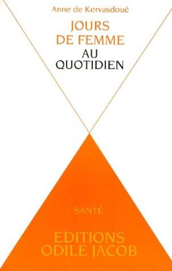 Couverture du livre « Jours de femmes au qotidien » de Kervasdoue Anne aux éditions Odile Jacob