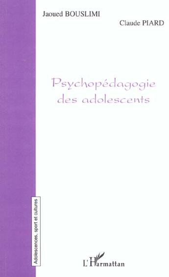 Couverture du livre « PSYCHOPÉDAGOGIE DES ADOLESCENTS » de Maryse Vaillant et Jean-Luc Béquignon aux éditions L'harmattan