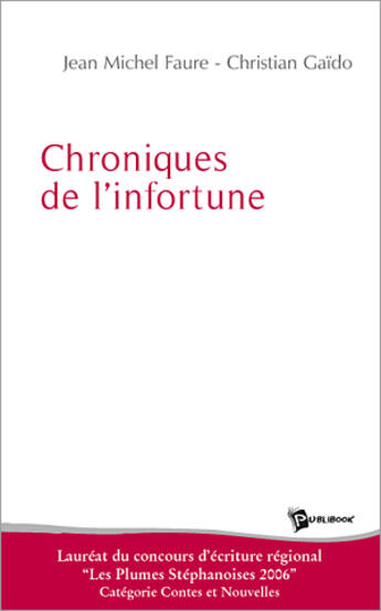 Couverture du livre « Chroniques de l'infortune » de Faure aux éditions Publibook