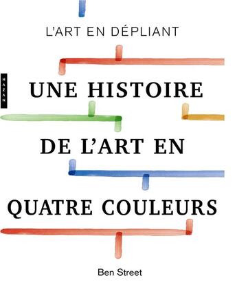 Couverture du livre « Une histoire de l'art en quatre couleurs » de Street Ben aux éditions Hazan