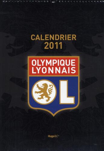 Couverture du livre « Calendrier mural Olympique Lyonnais 2011 » de  aux éditions Hugo Sport